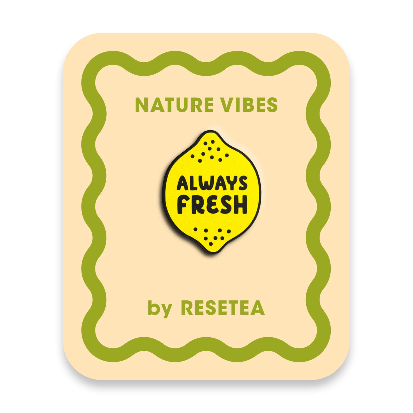 Pin Always Fresh - Accesorio Moderno y Original para Chaquetas, Mochilas y Bolsos - Nature Vibes_0